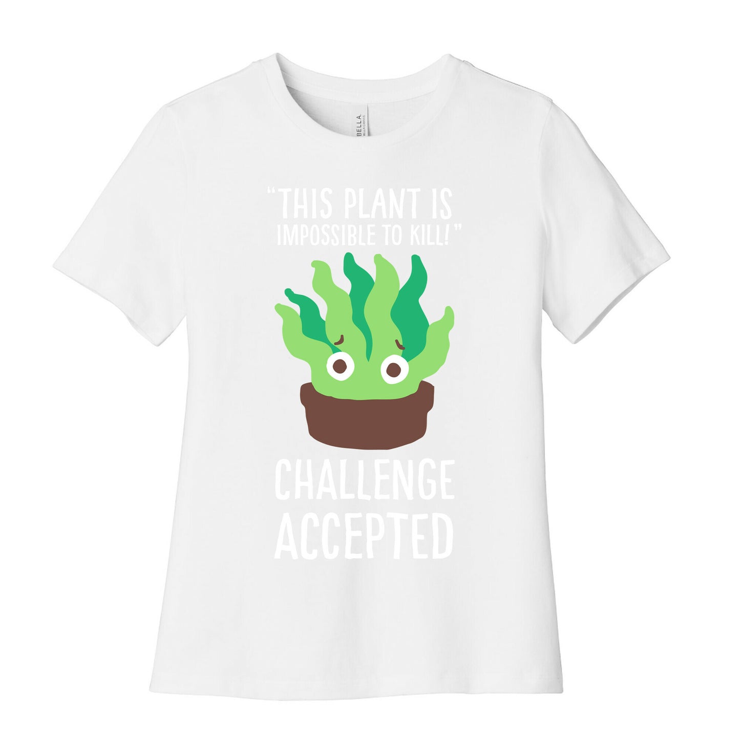 "Impossible" to Kill Plant Women's Cotton Tee