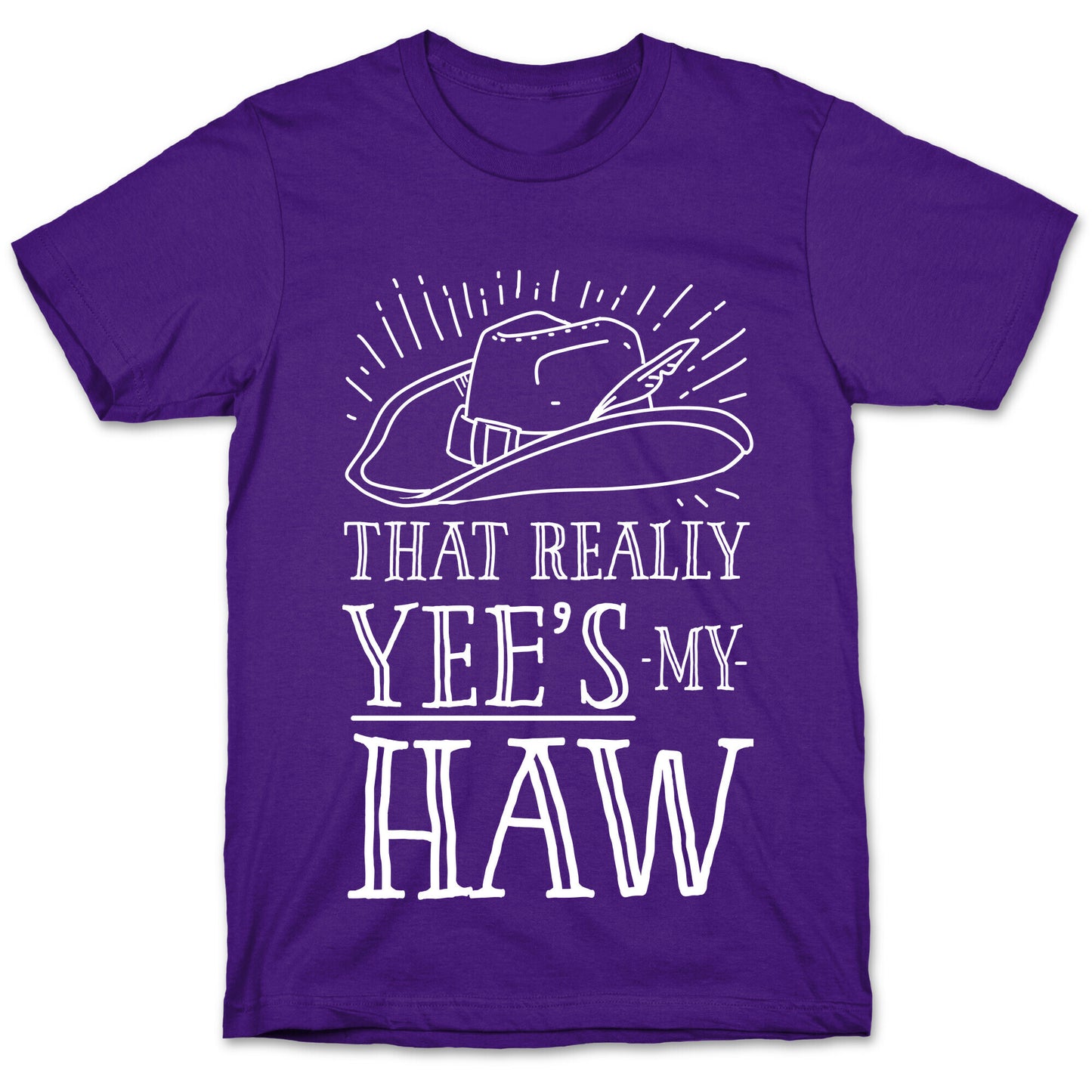 That Really Yee's My Haw T-Shirt