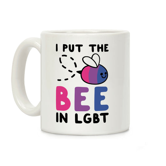 I Put the Bee in LGBT Coffee Mug