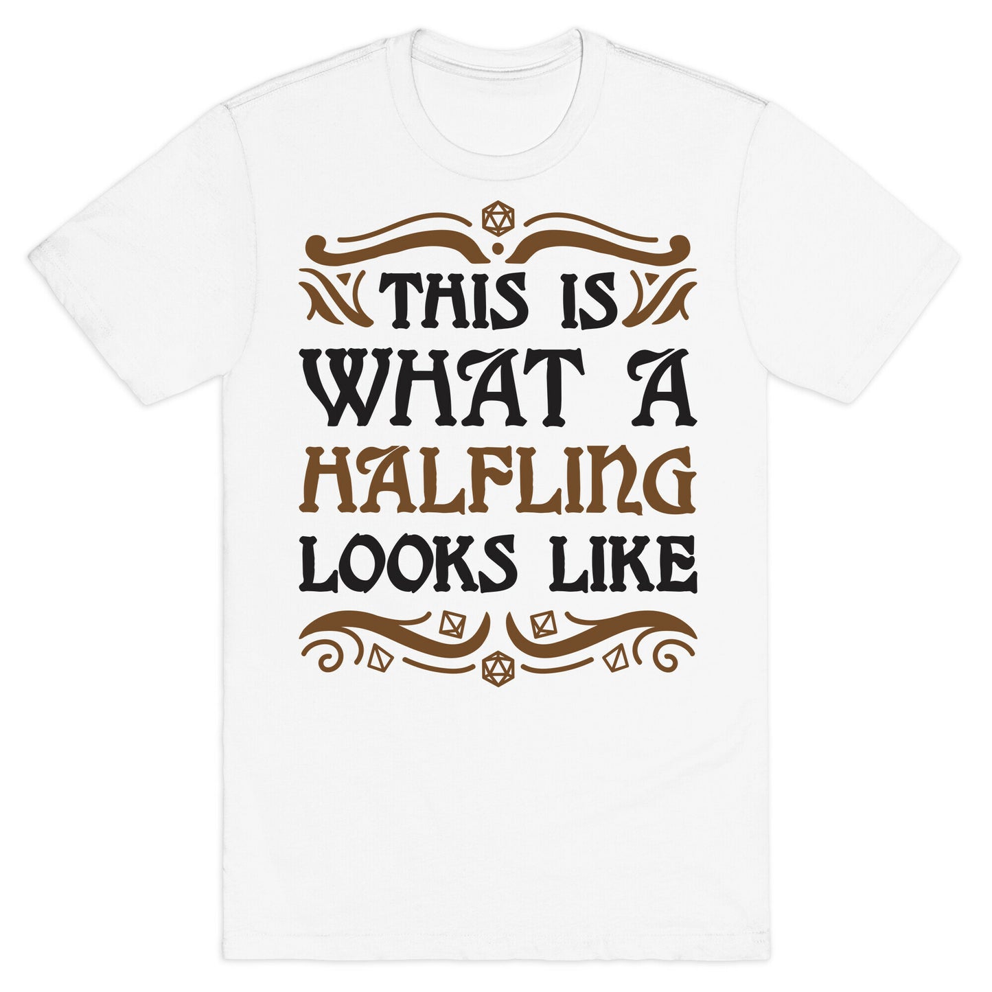 This Is What A Halfling Looks Like T-Shirt