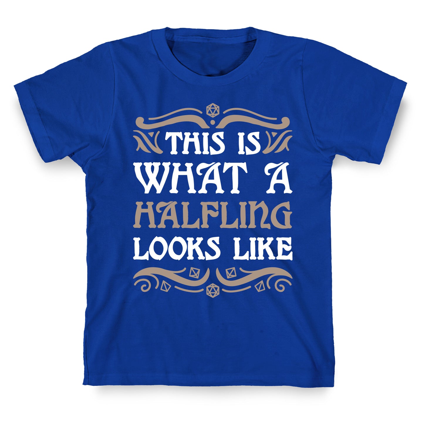 This Is What A Halfling Looks Like T-Shirt