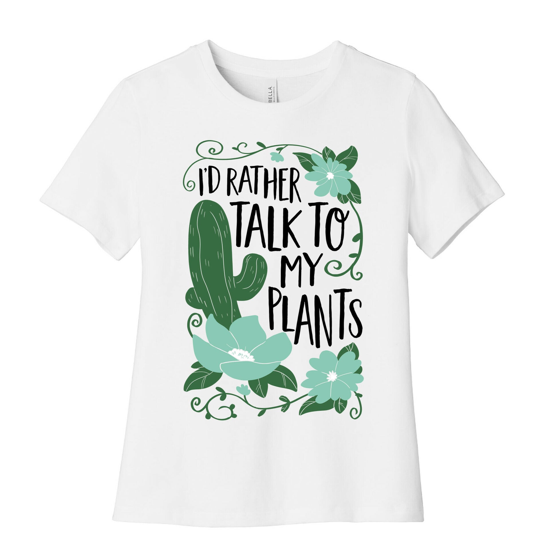 I'd Rather Talk To My Plants Women's Cotton Tee