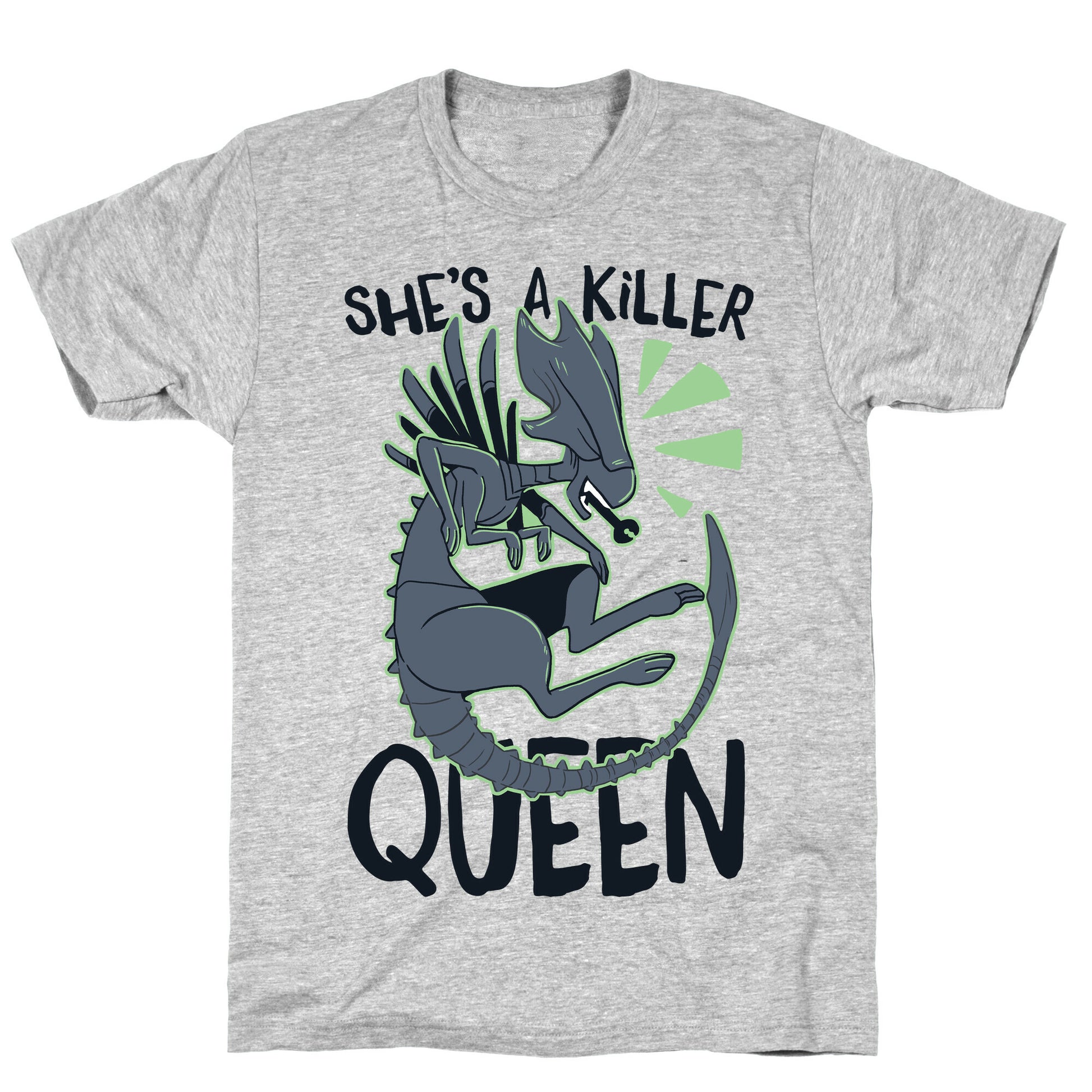 She's a Killer Queen - Xenomorph Queen T-Shirt