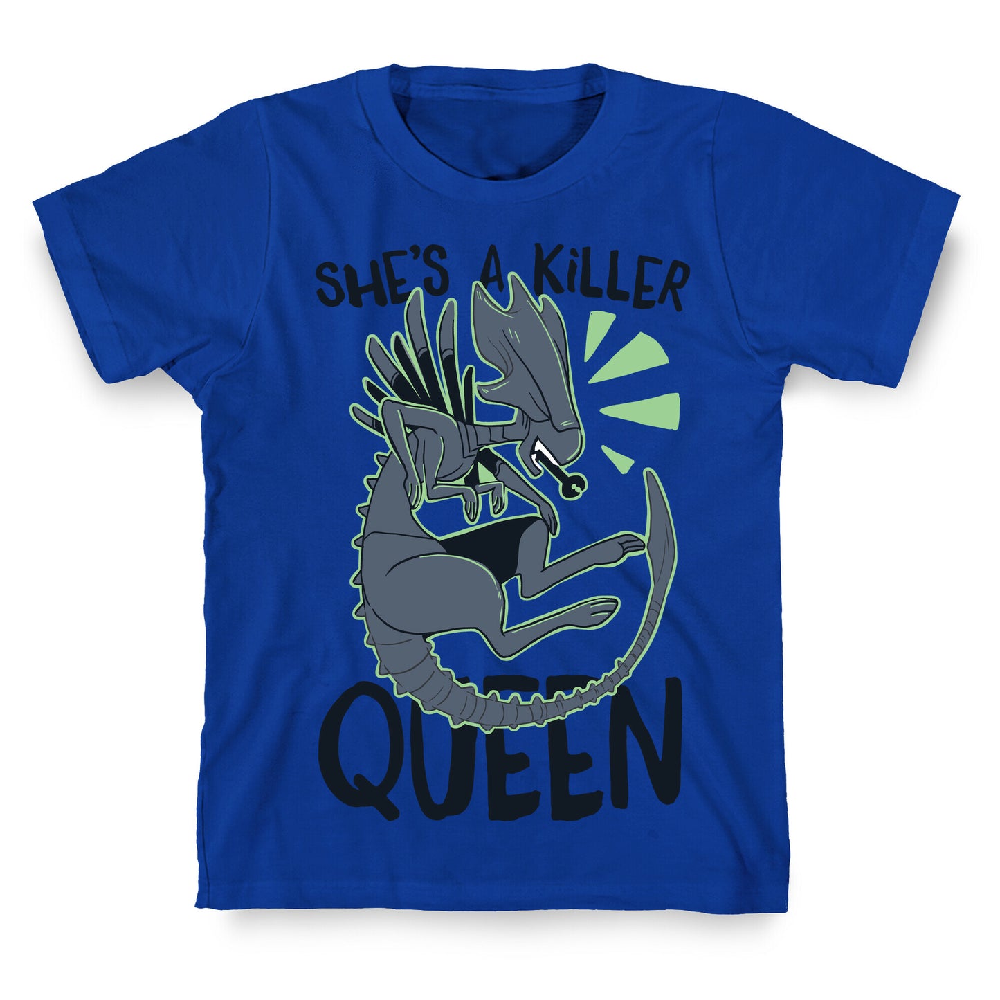 She's a Killer Queen - Xenomorph Queen T-Shirt