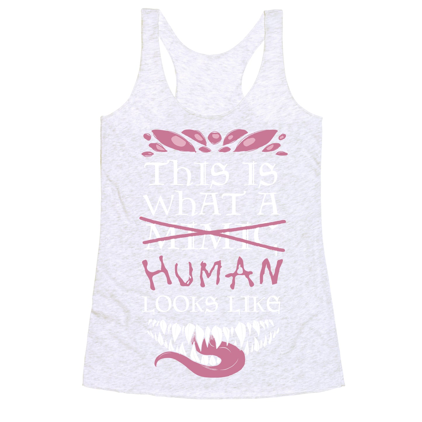 This Is What A Human Looks like Racerback Tank