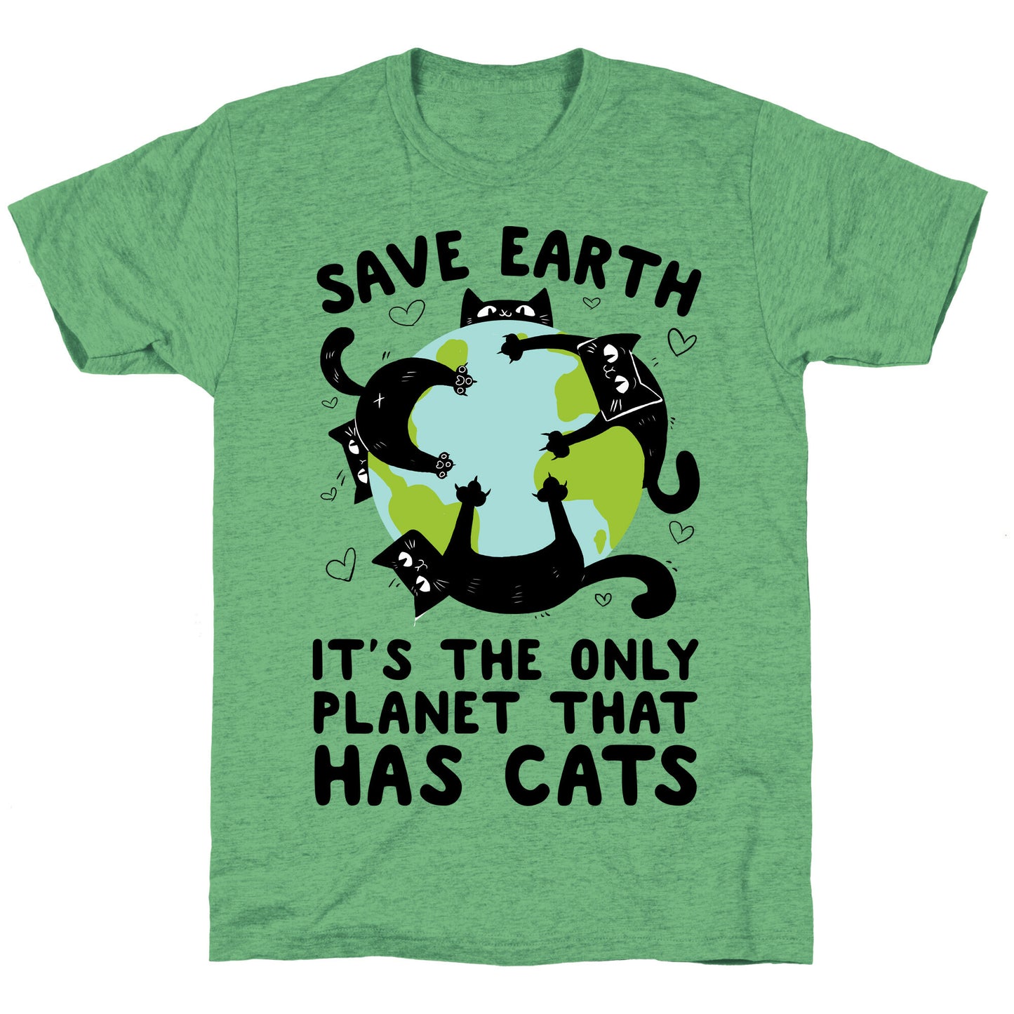 Save Earth, It's the only planet that has cats! Unisex Triblend Tee