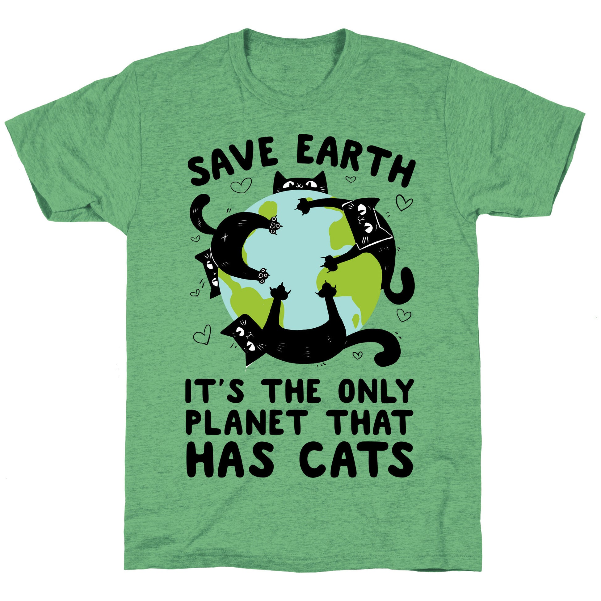 Save Earth, It's the only planet that has cats! Unisex Triblend Tee