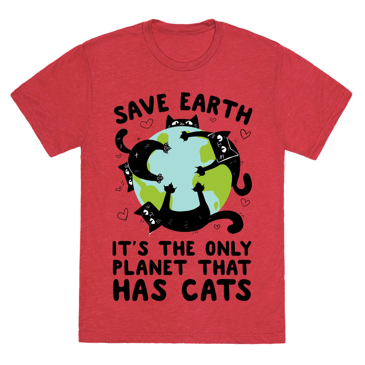 Save Earth, It's the only planet that has cats! Unisex Triblend Tee
