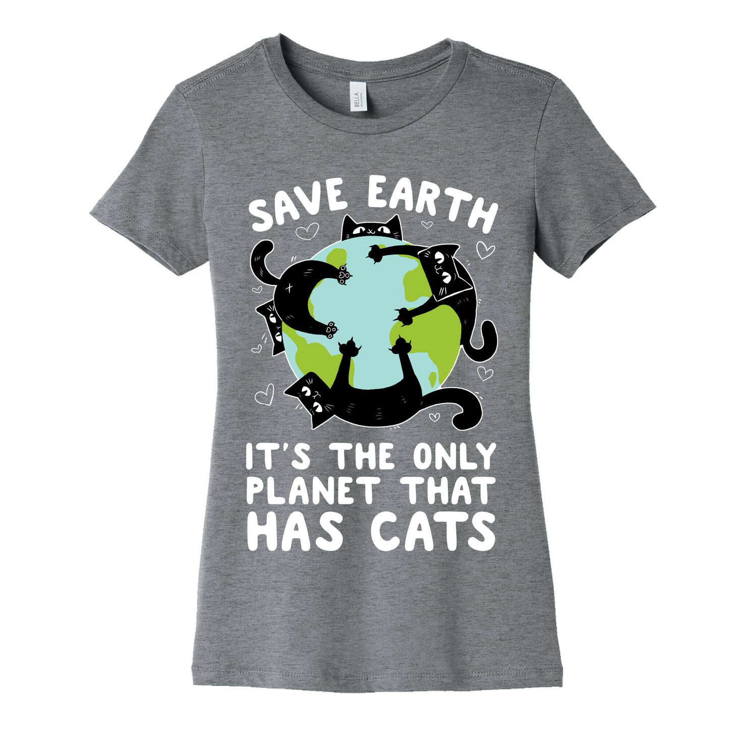 Save Earth, It's the only planet that has cats! Women's Cotton Tee