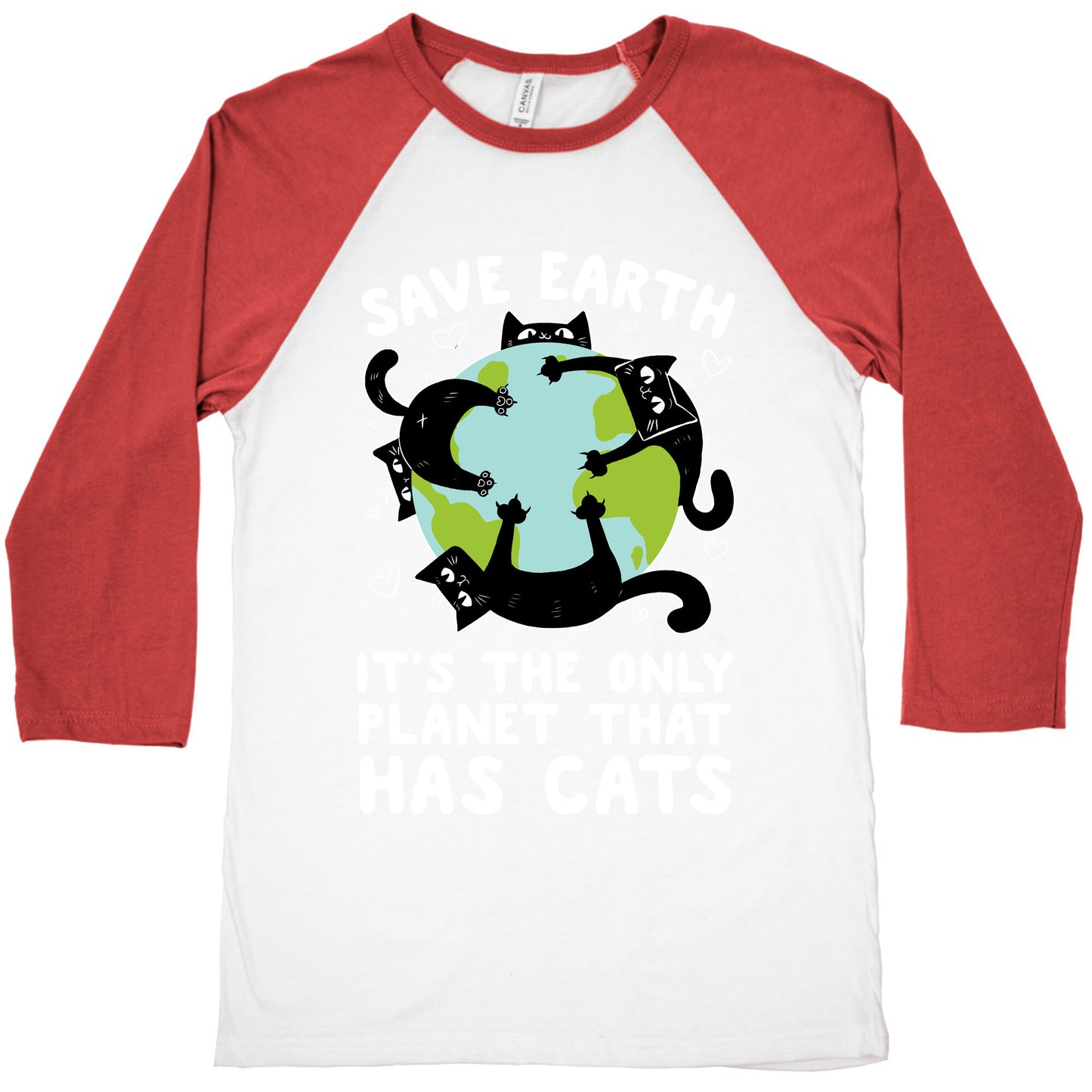 Save Earth, It's the only planet that has cats! Baseball Tee