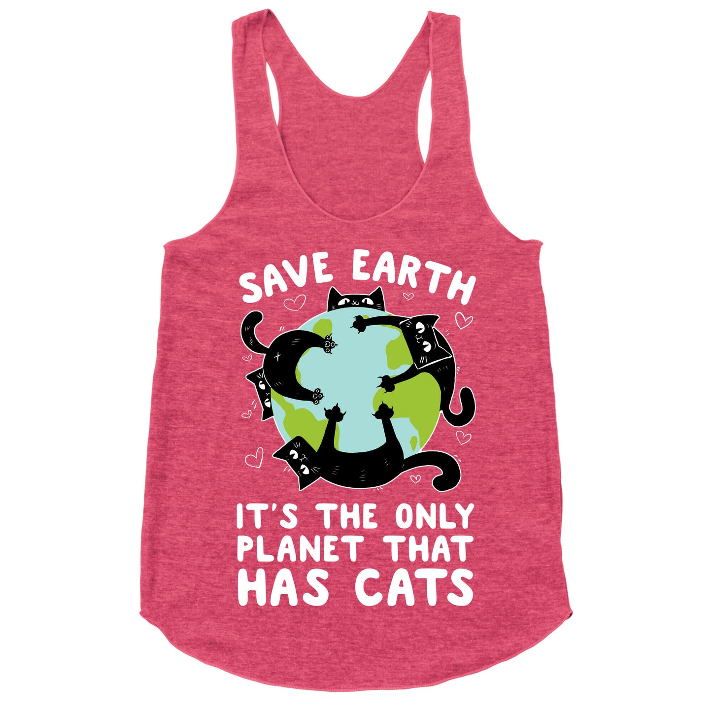 Save Earth, It's the only planet that has cats! Racerback Tank