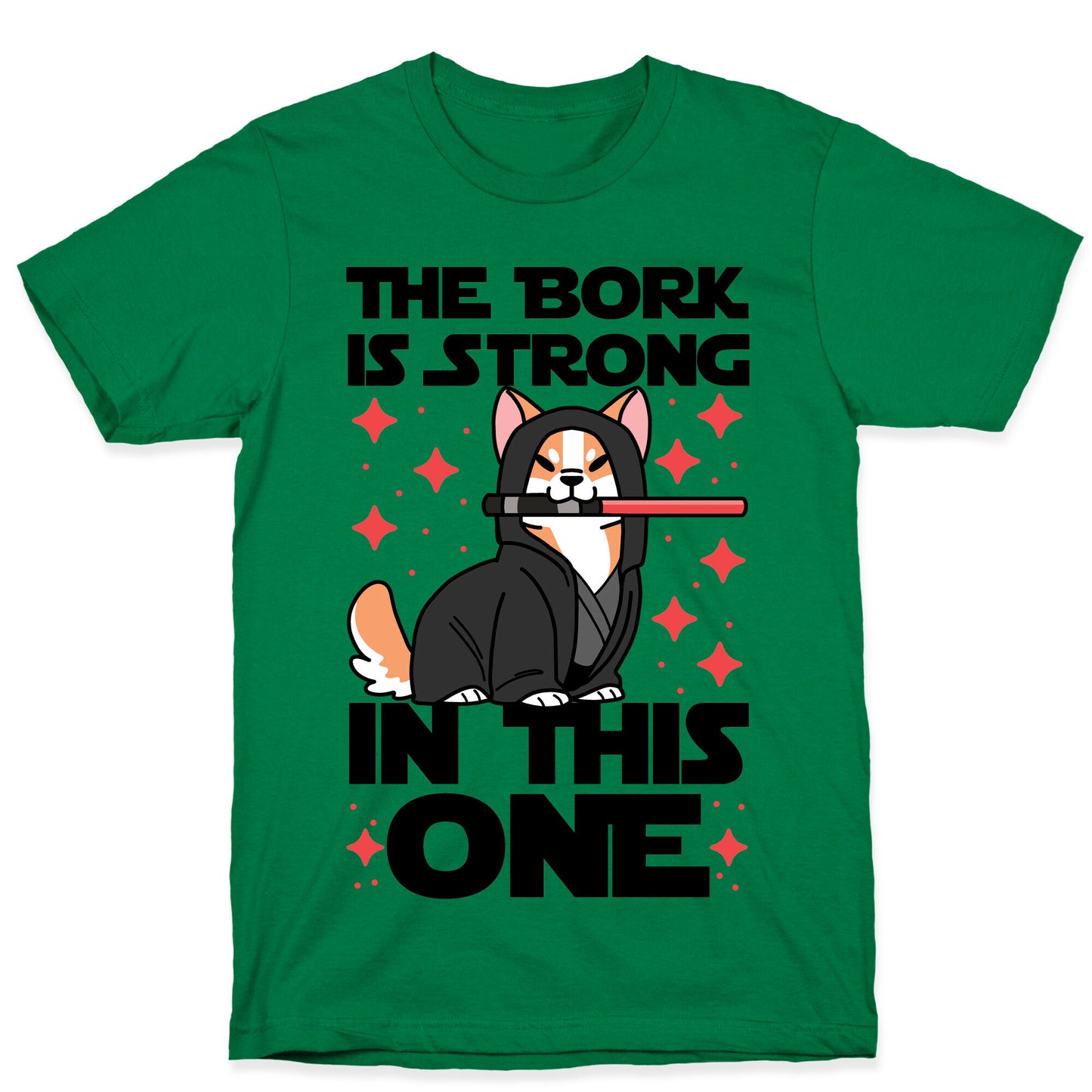 The Bork is Strong in This One T-Shirt