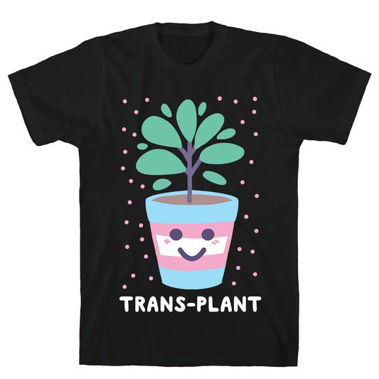 Trans Plant T-Shirt