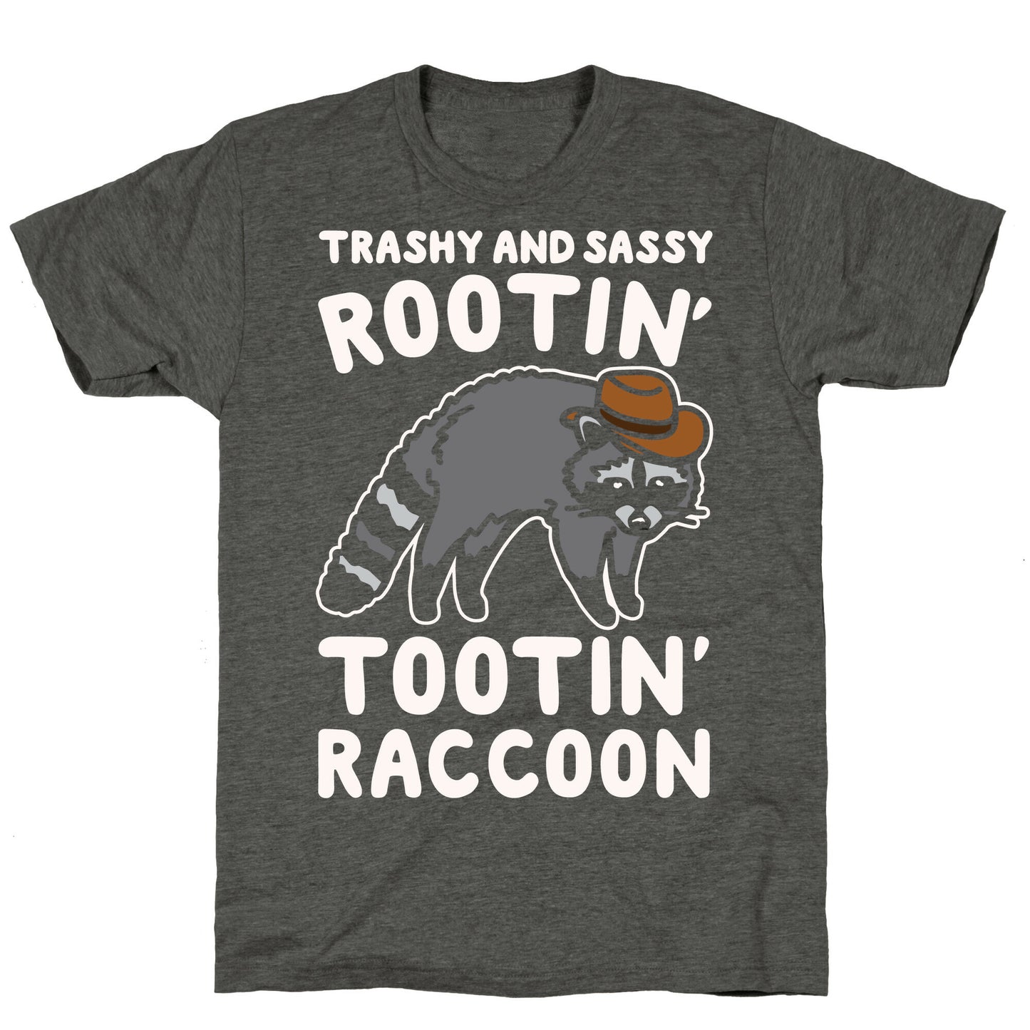 Trashy And Sassy Rootin' Tootin' Raccoon Parody Unisex Triblend Tee