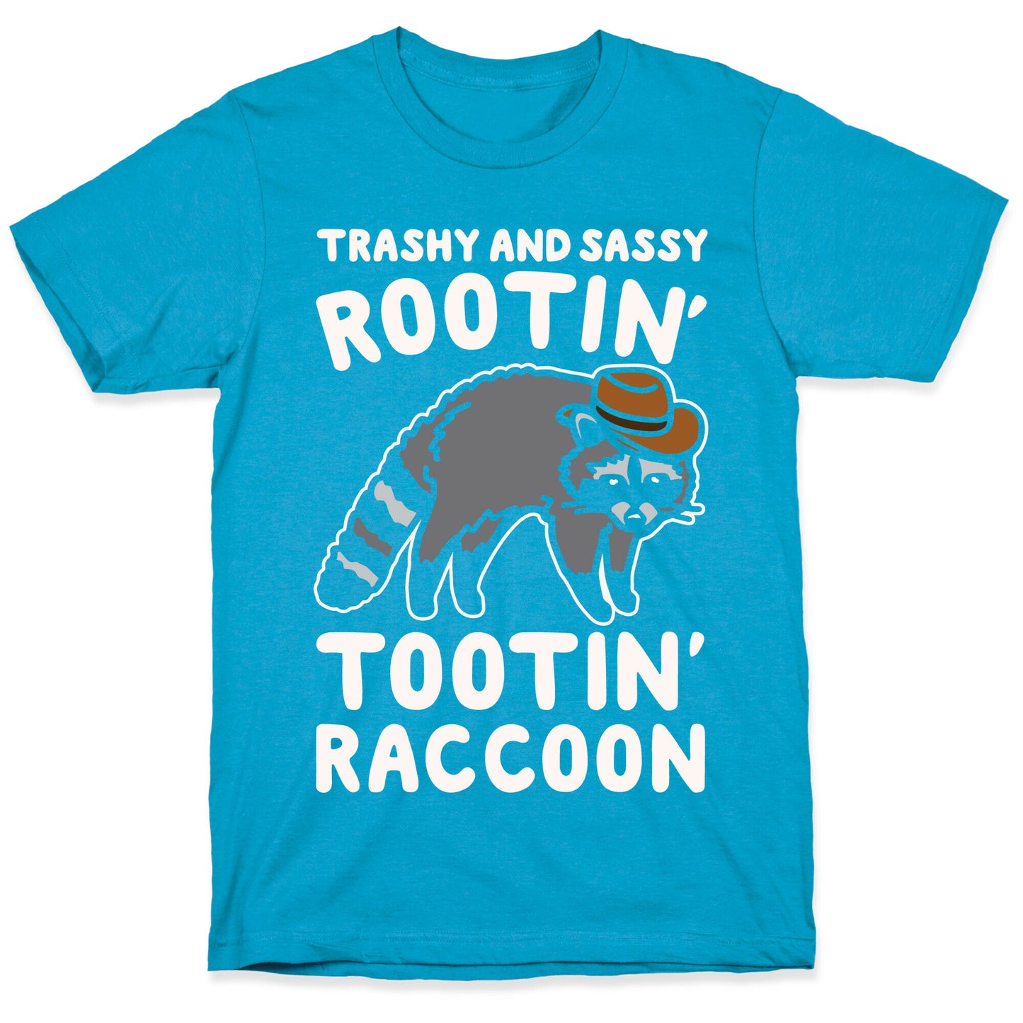Trashy And Sassy Rootin' Tootin' Raccoon Parody Unisex Triblend Tee