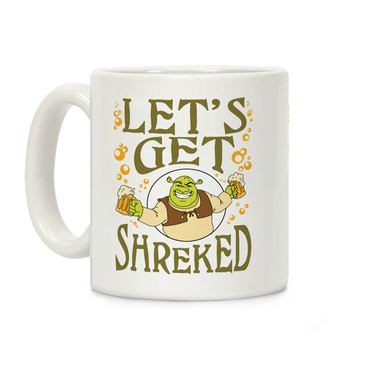 Let's Get Shreked Coffee Mug