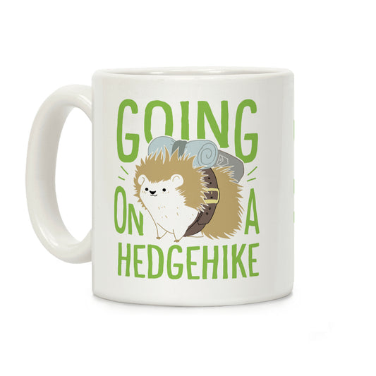 Going On A Hedgehike! Coffee Mug