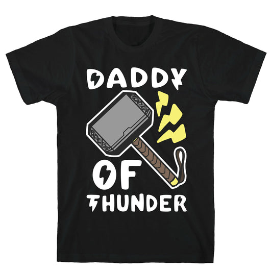 Daddy of Thunder T-Shirt