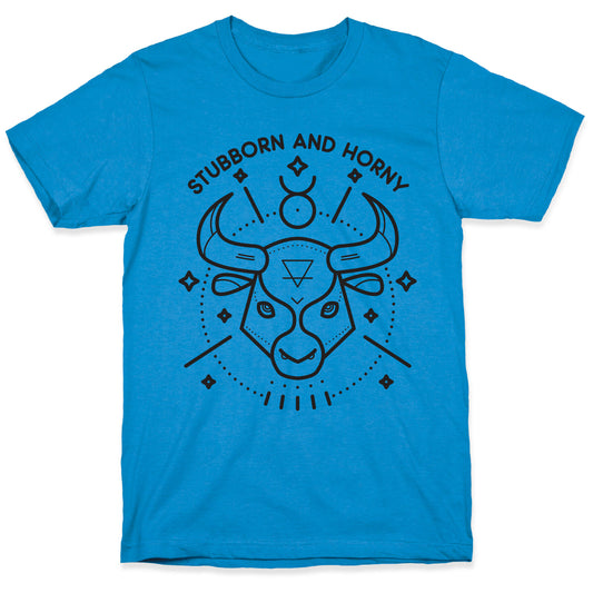 Stubborn and Horny Taurus Bull T-Shirt