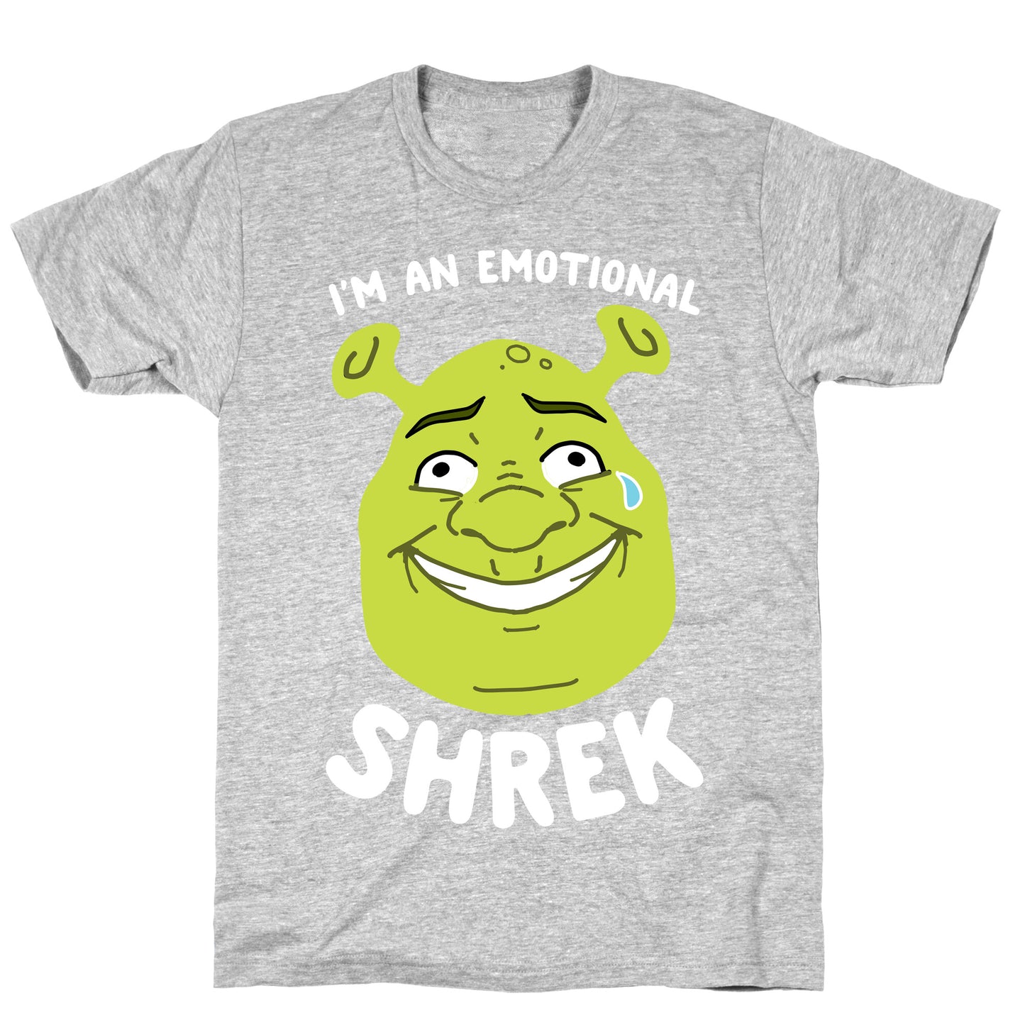 I'm an Emotional Shrek T-Shirt