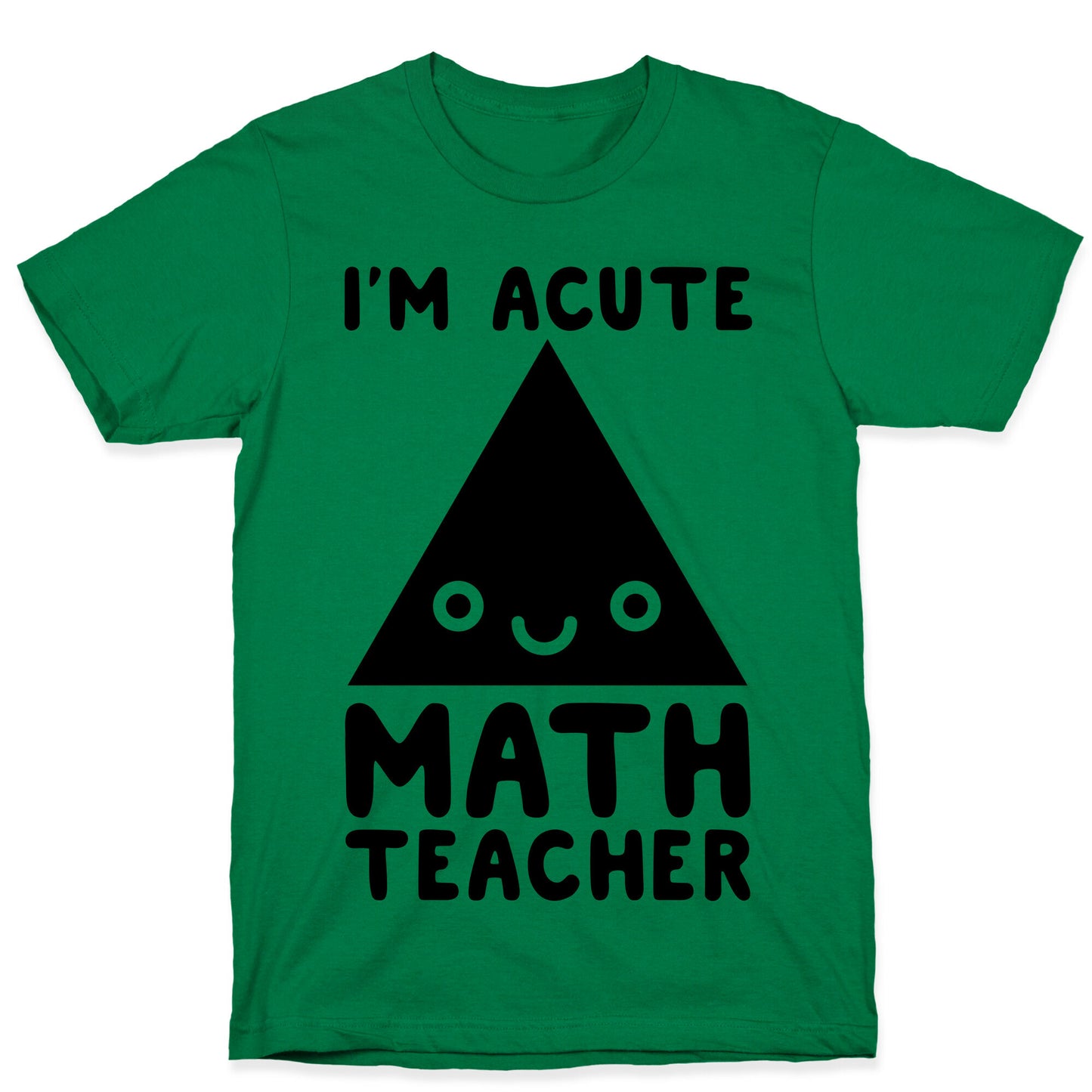 I'm ACUTE Math Teacher T-Shirt