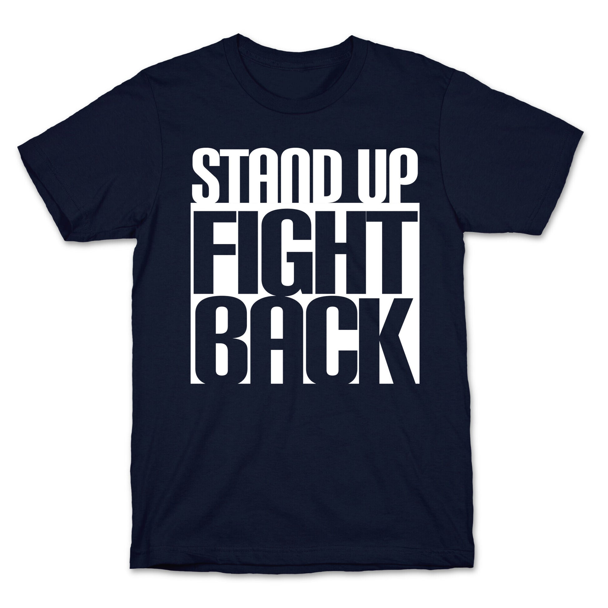 Stand up, Fight Back T-Shirt