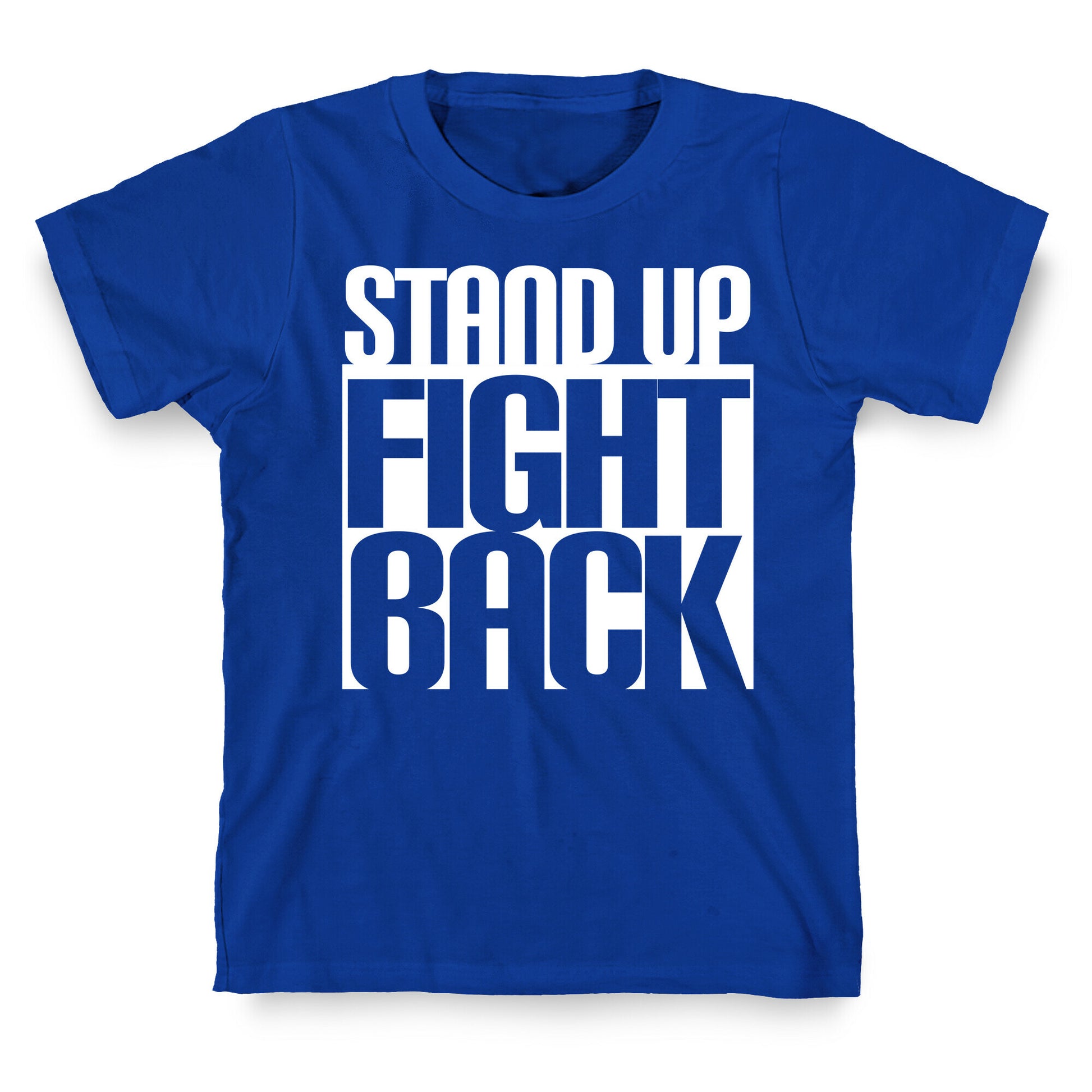 Stand up, Fight Back T-Shirt