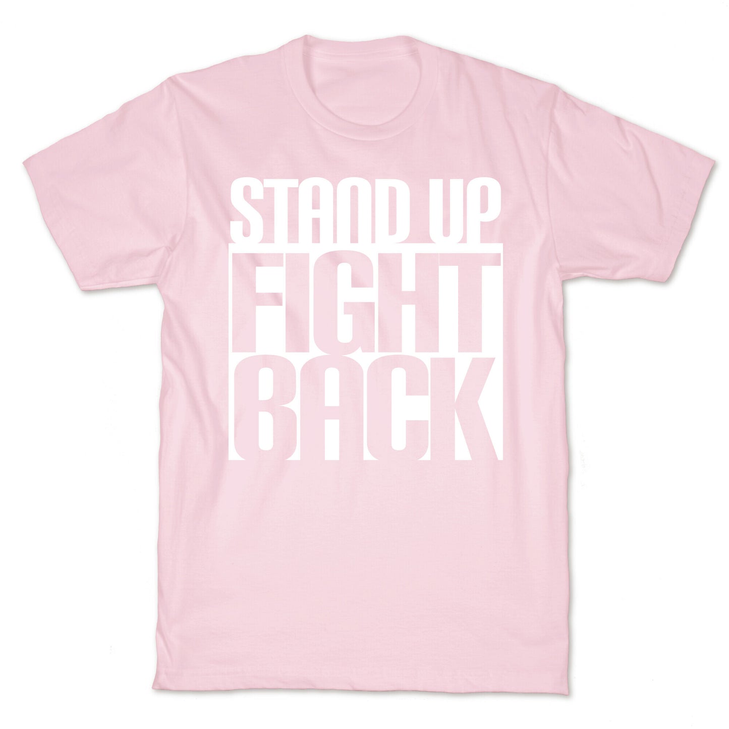 Stand up, Fight Back T-Shirt