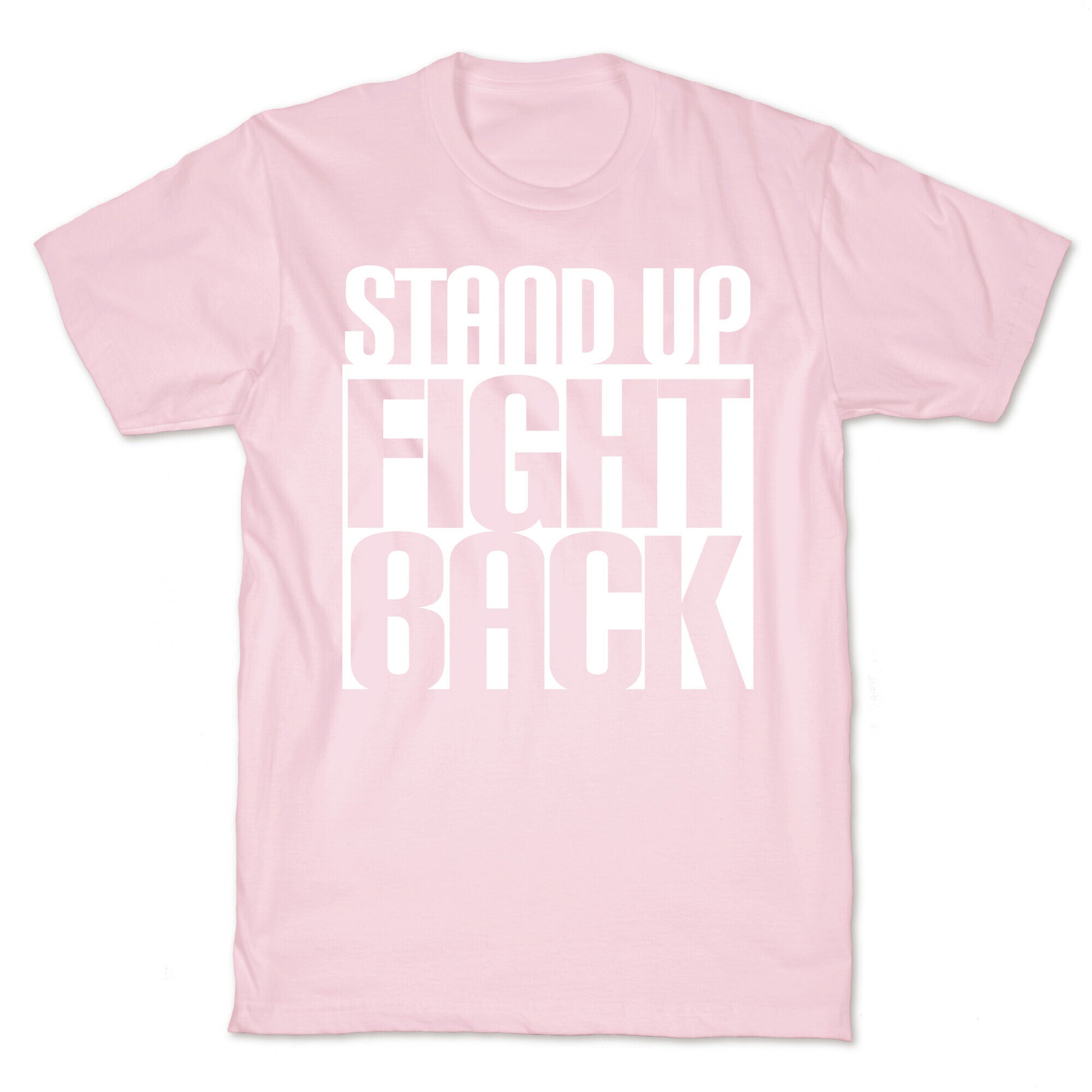 Stand up, Fight Back T-Shirt