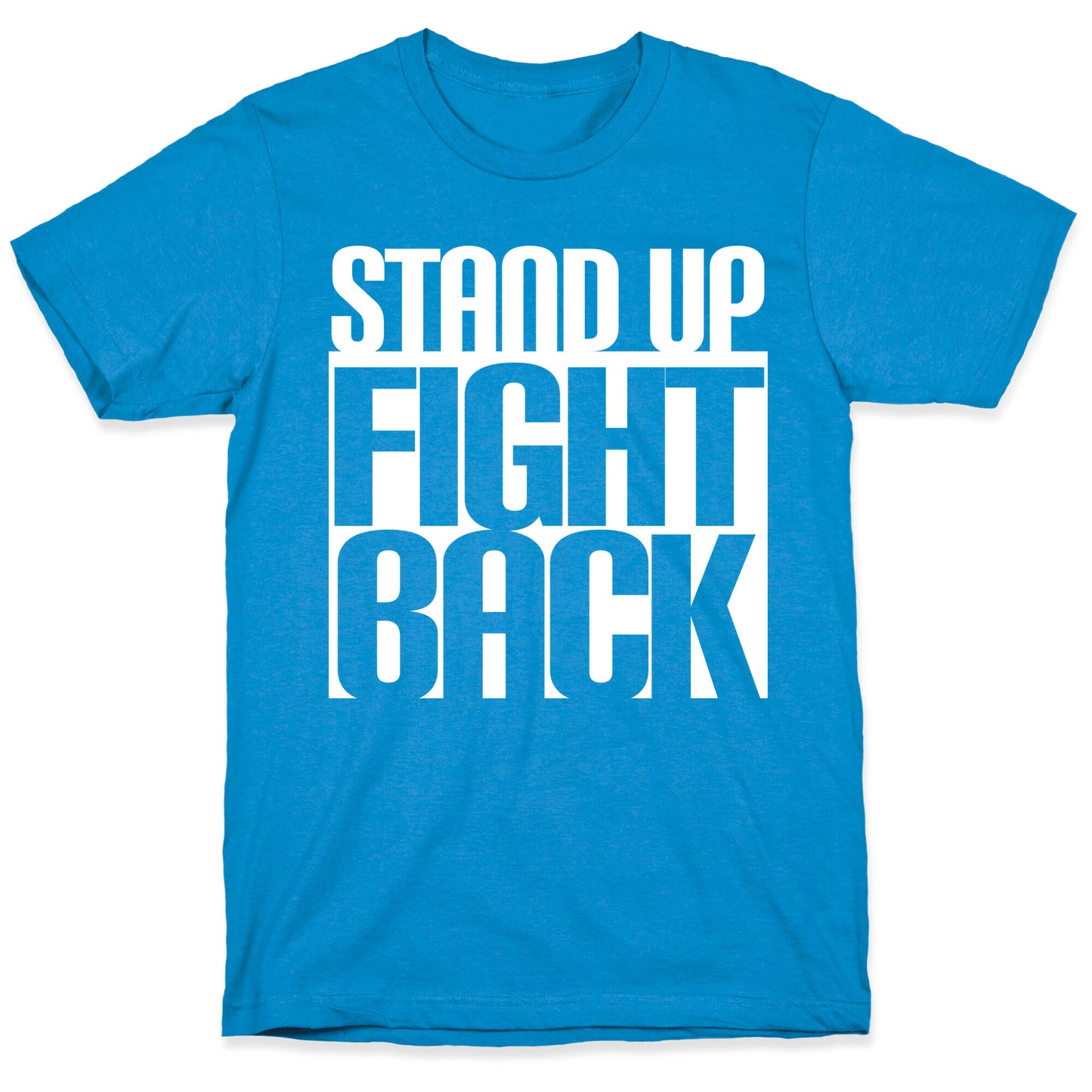 Stand up, Fight Back T-Shirt