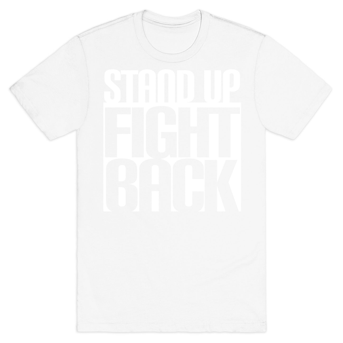 Stand up, Fight Back T-Shirt
