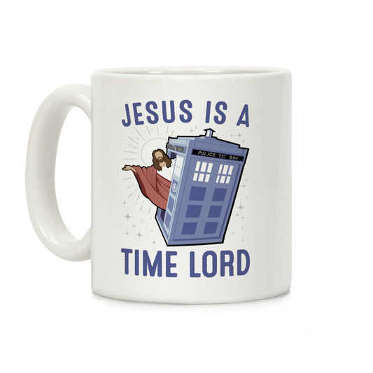 Jesus Is A Time Lord Coffee Mug