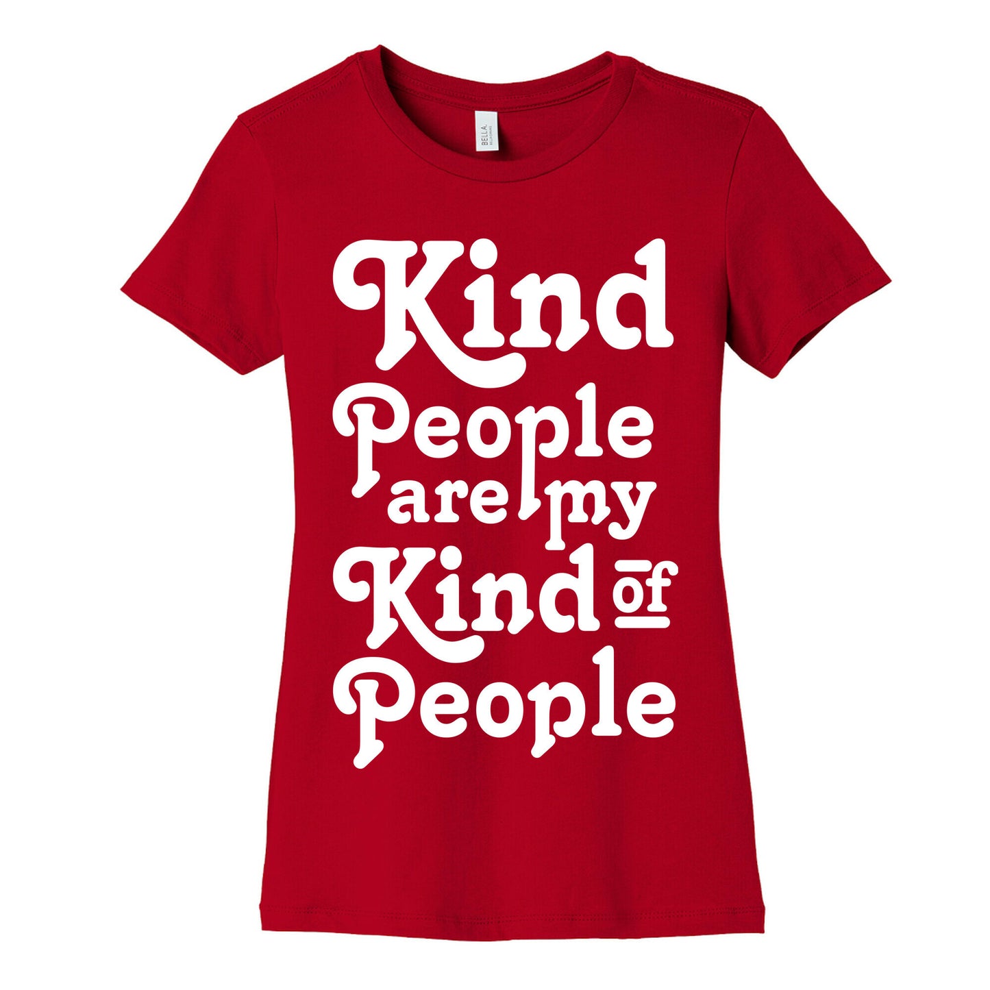 Kind People are My Kind of People Women's Cotton Tee