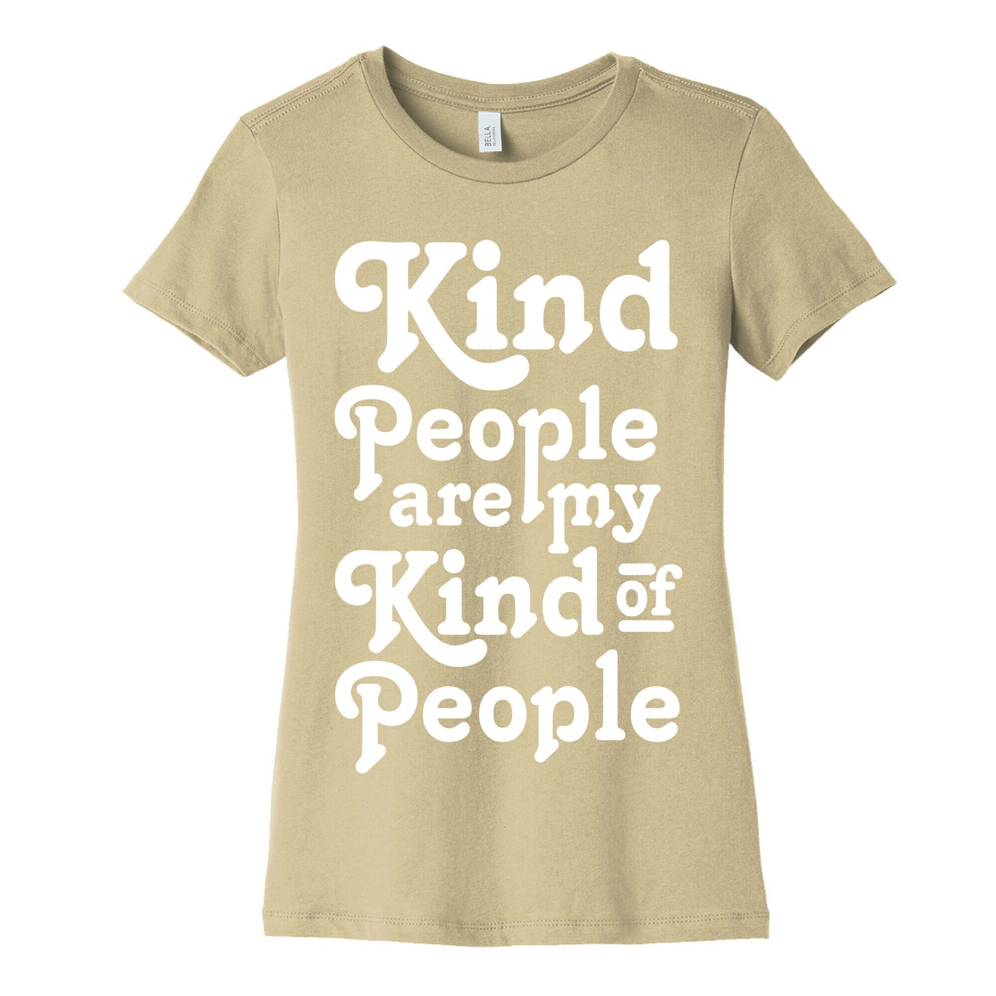 Kind People are My Kind of People Women's Cotton Tee