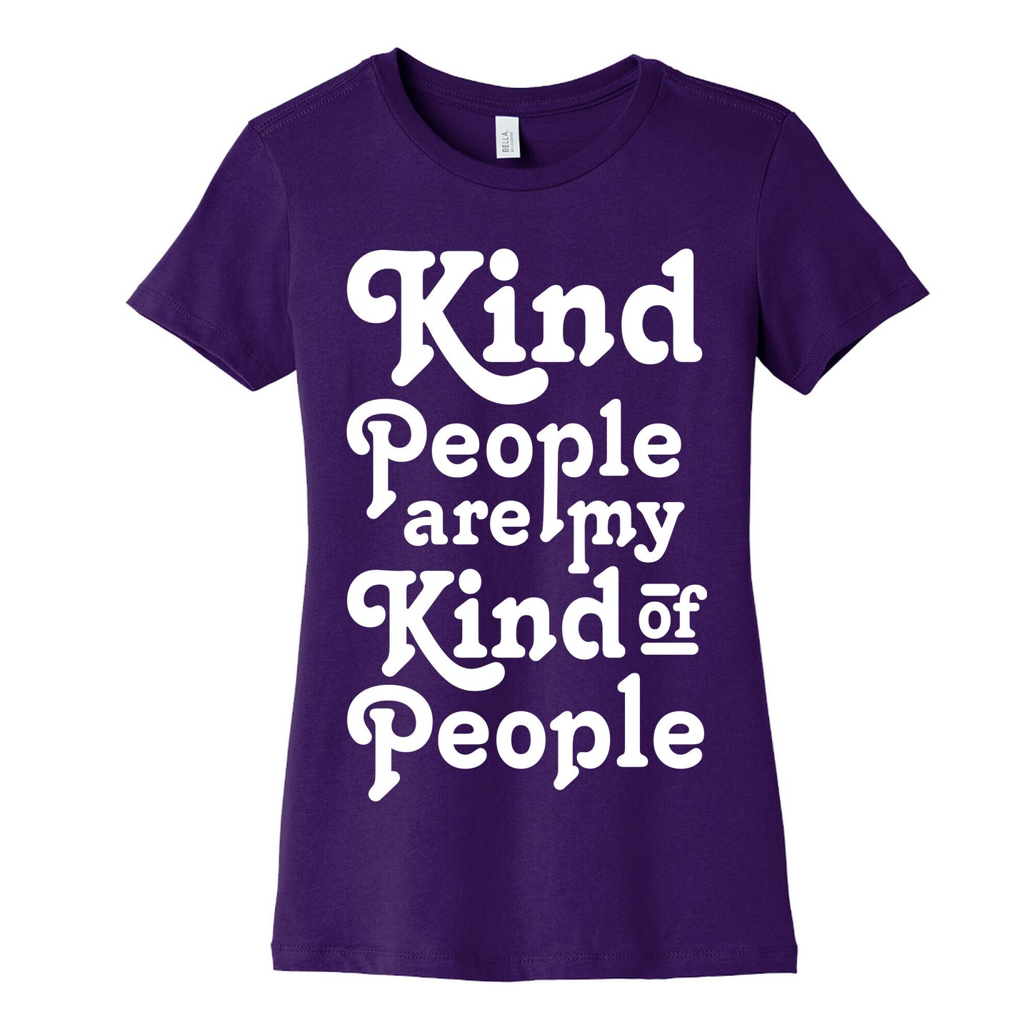 Kind People are My Kind of People Women's Cotton Tee