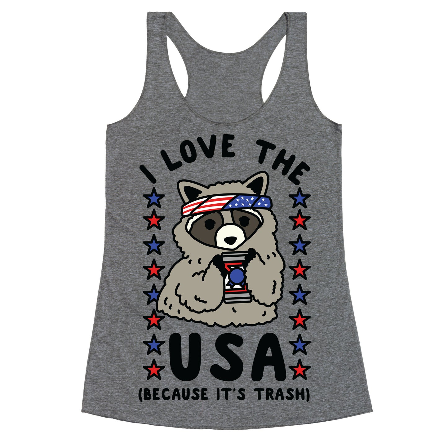 I Love USA Because It's Trash Racoon Racerback Tank