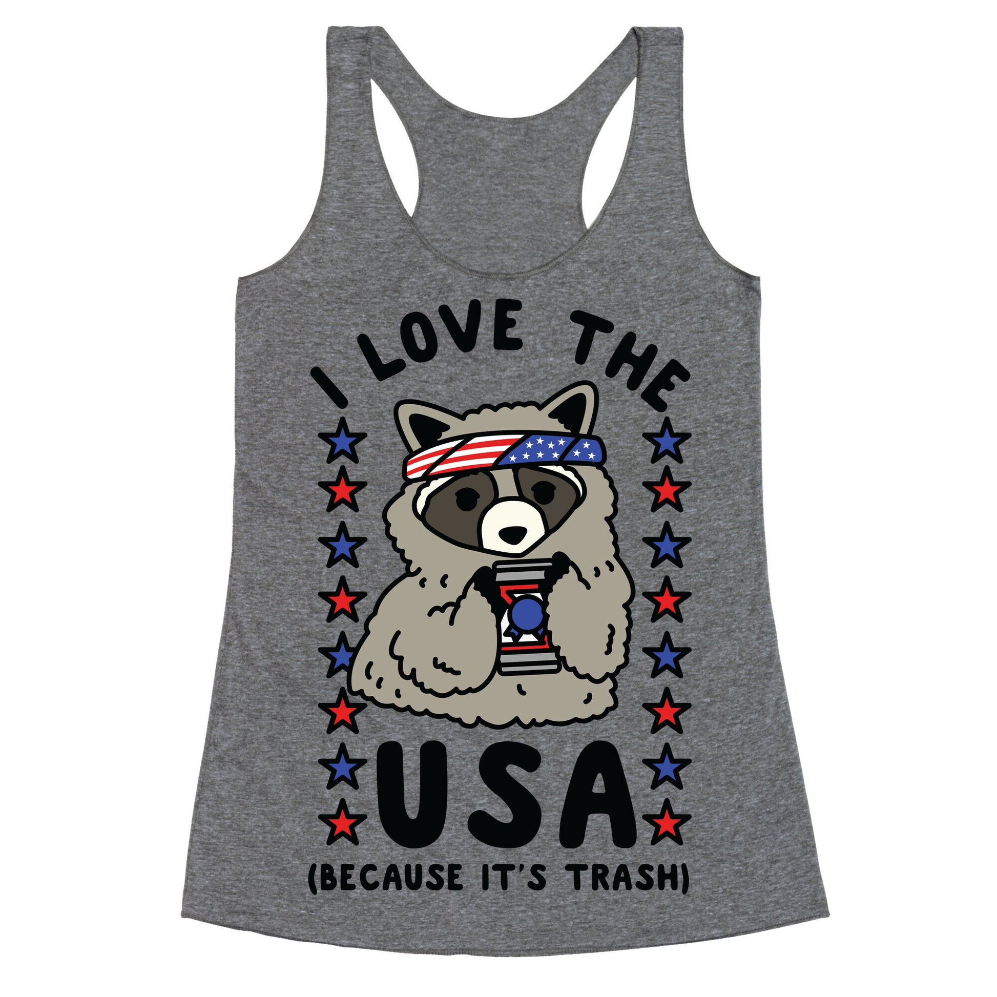 I Love USA Because It's Trash Racoon Racerback Tank