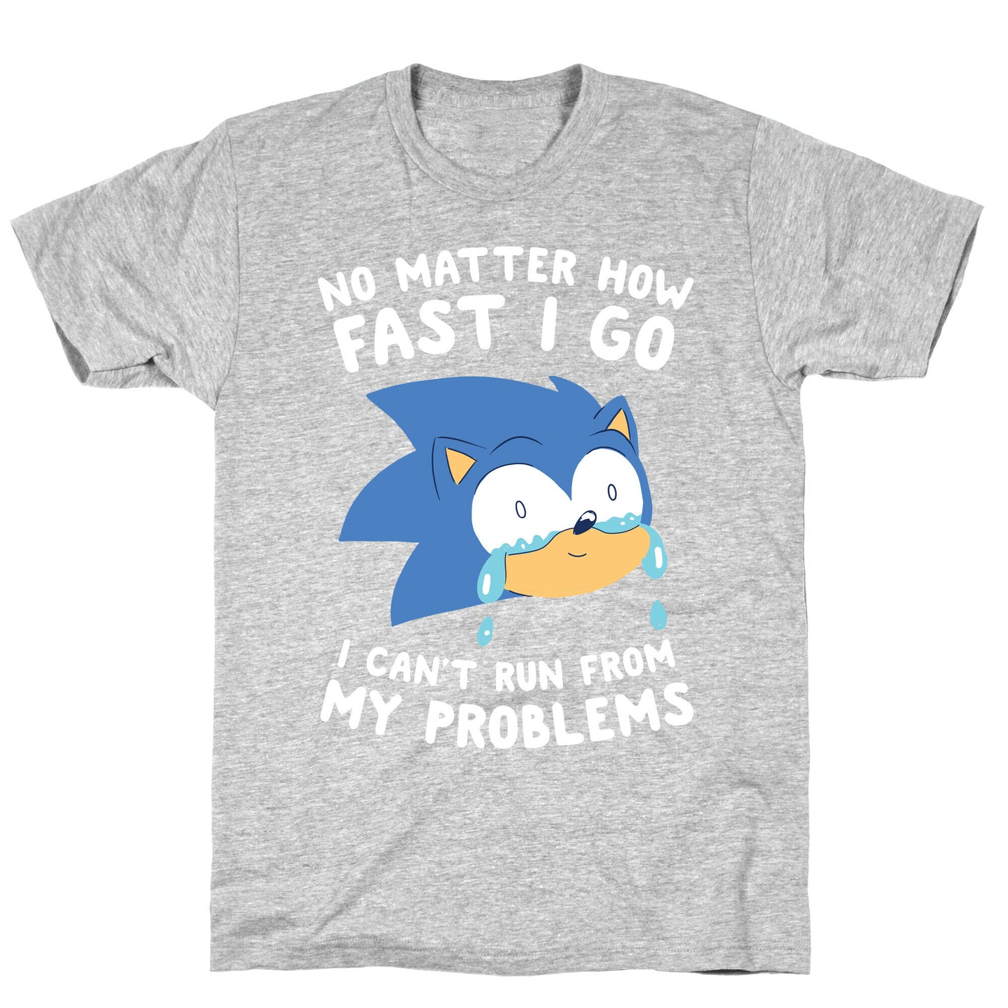 Sonic Can't Run From His Problems T-Shirt