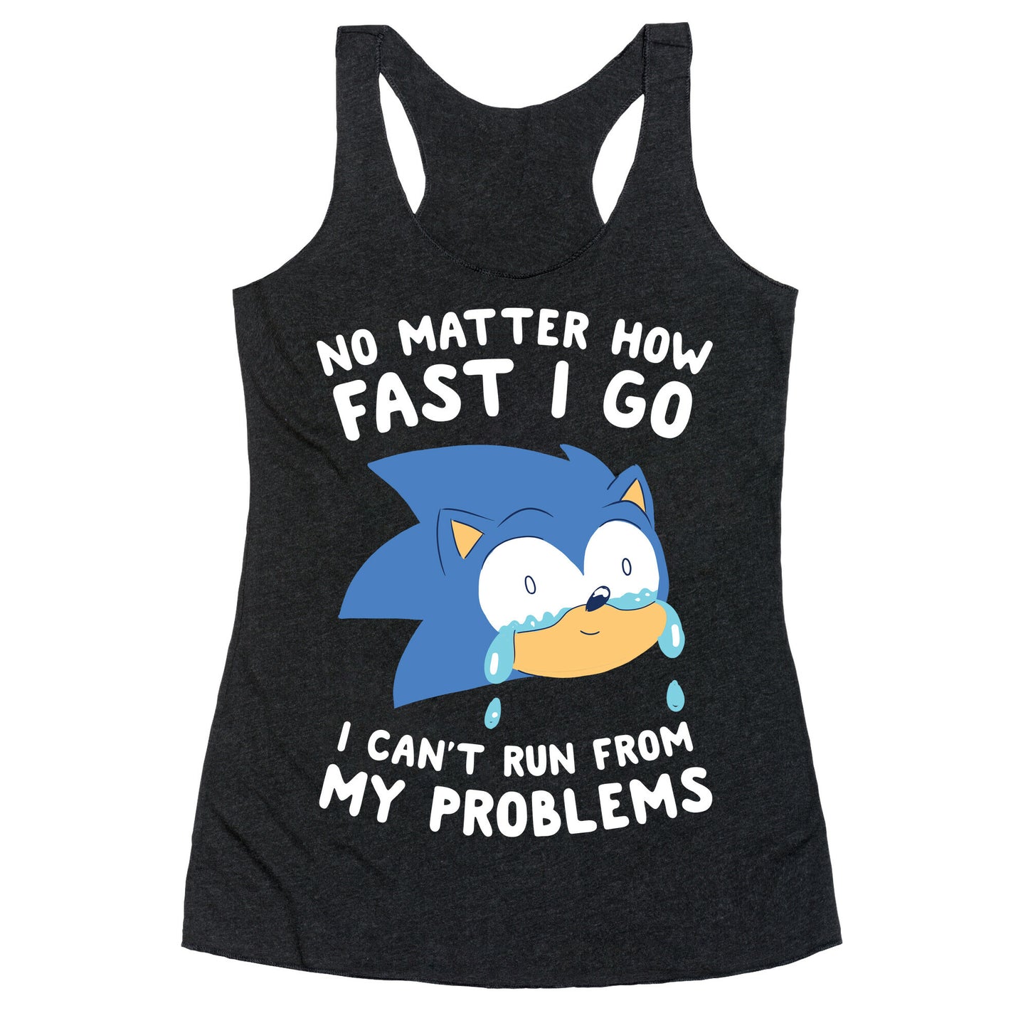 Sonic Can't Run From His Problems Racerback Tank