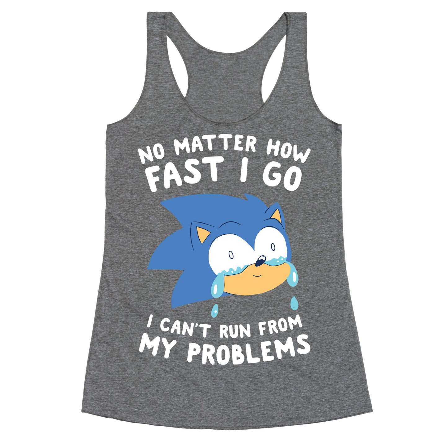 Sonic Can't Run From His Problems Racerback Tank