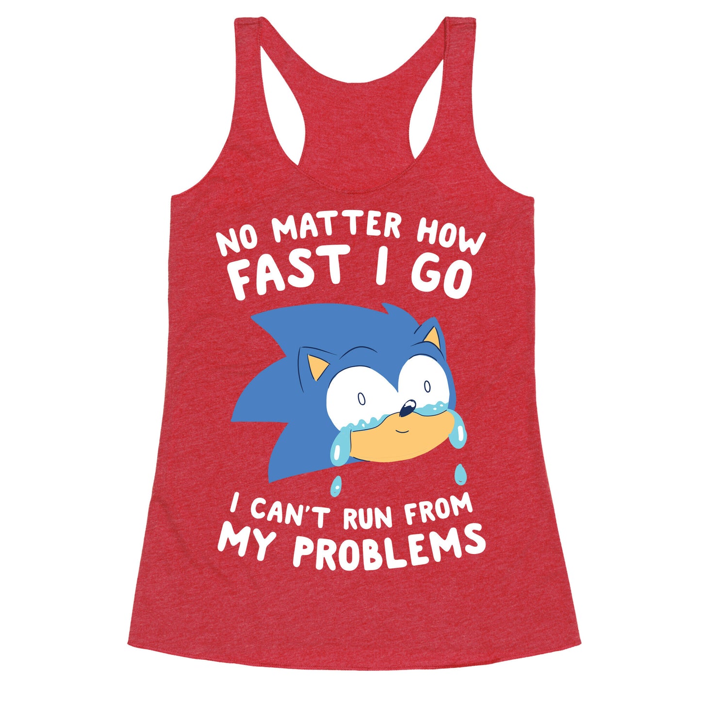 Sonic Can't Run From His Problems Racerback Tank