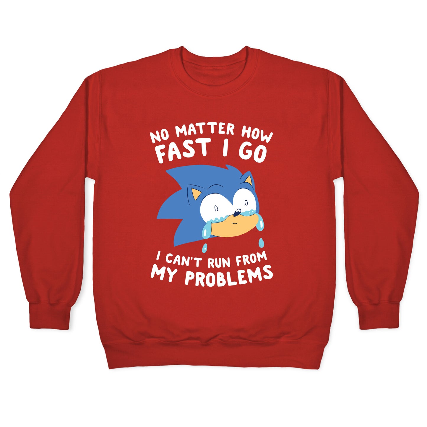 Sonic Can't Run From His Problems Crewneck Sweatshirt