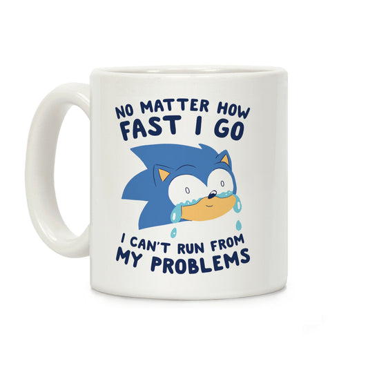 Sonic Can't Run From His Problems Coffee Mug