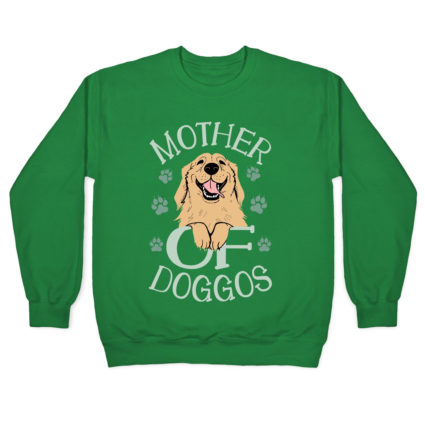 Mother Of Doggos Crewneck Sweatshirt