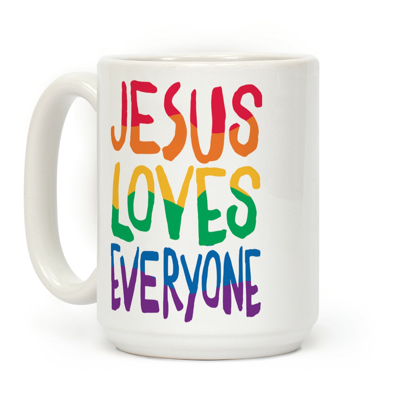 Jesus Loves Everyone Coffee Mug