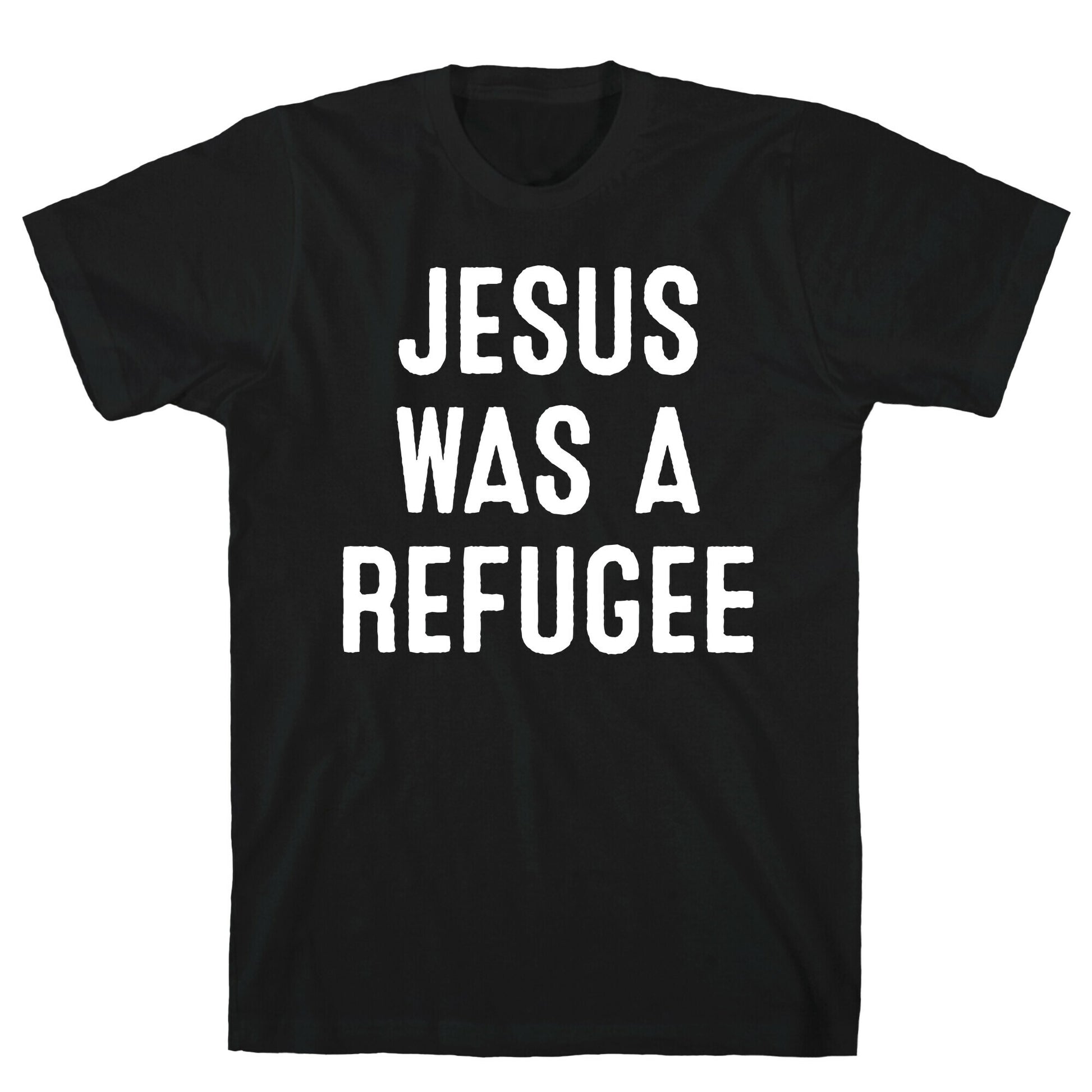 Jesus Was A Refugee T-Shirt