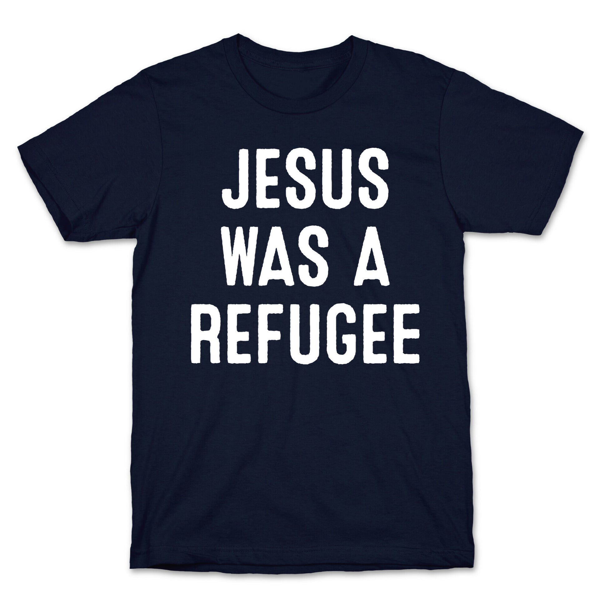 Jesus Was A Refugee T-Shirt