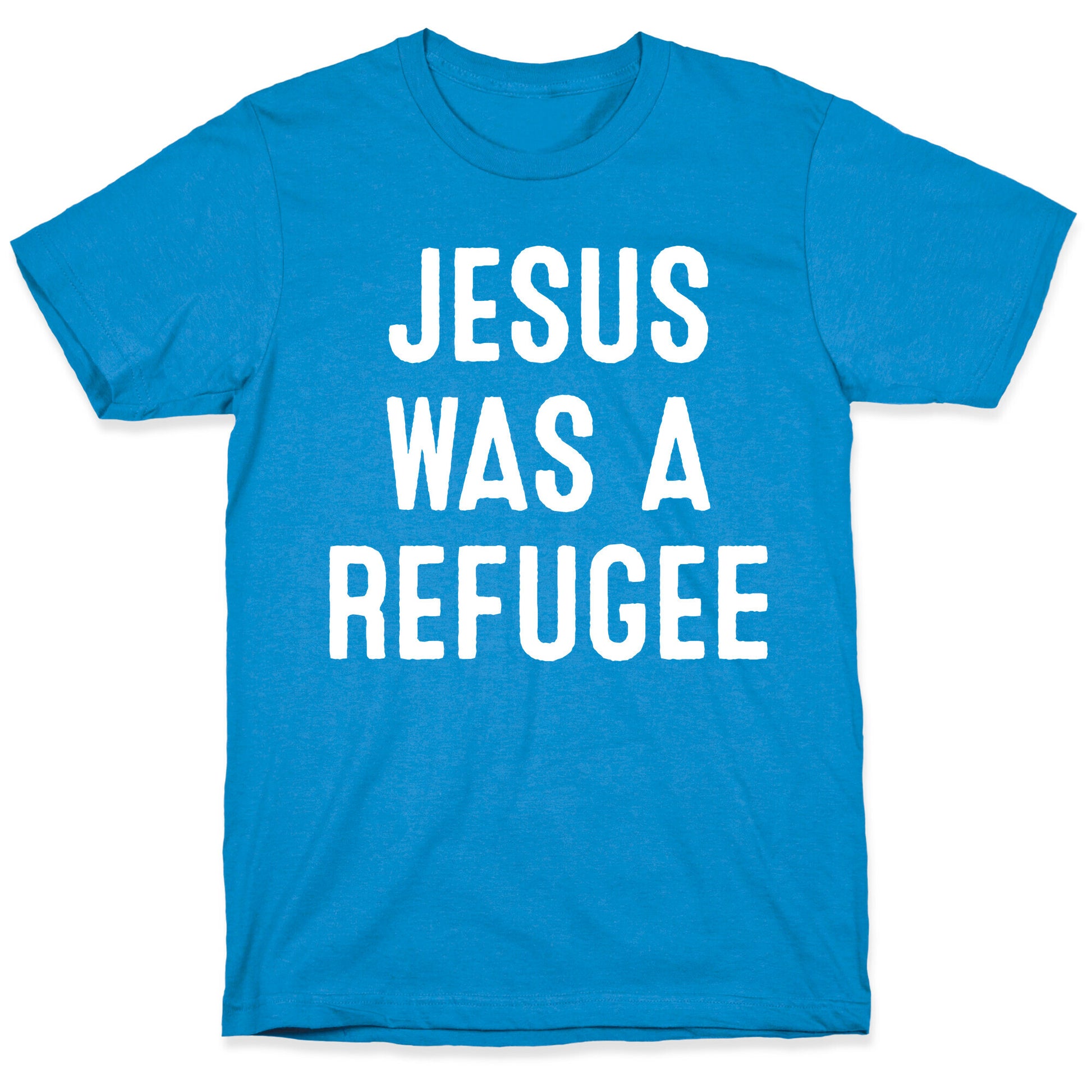 Jesus Was A Refugee T-Shirt