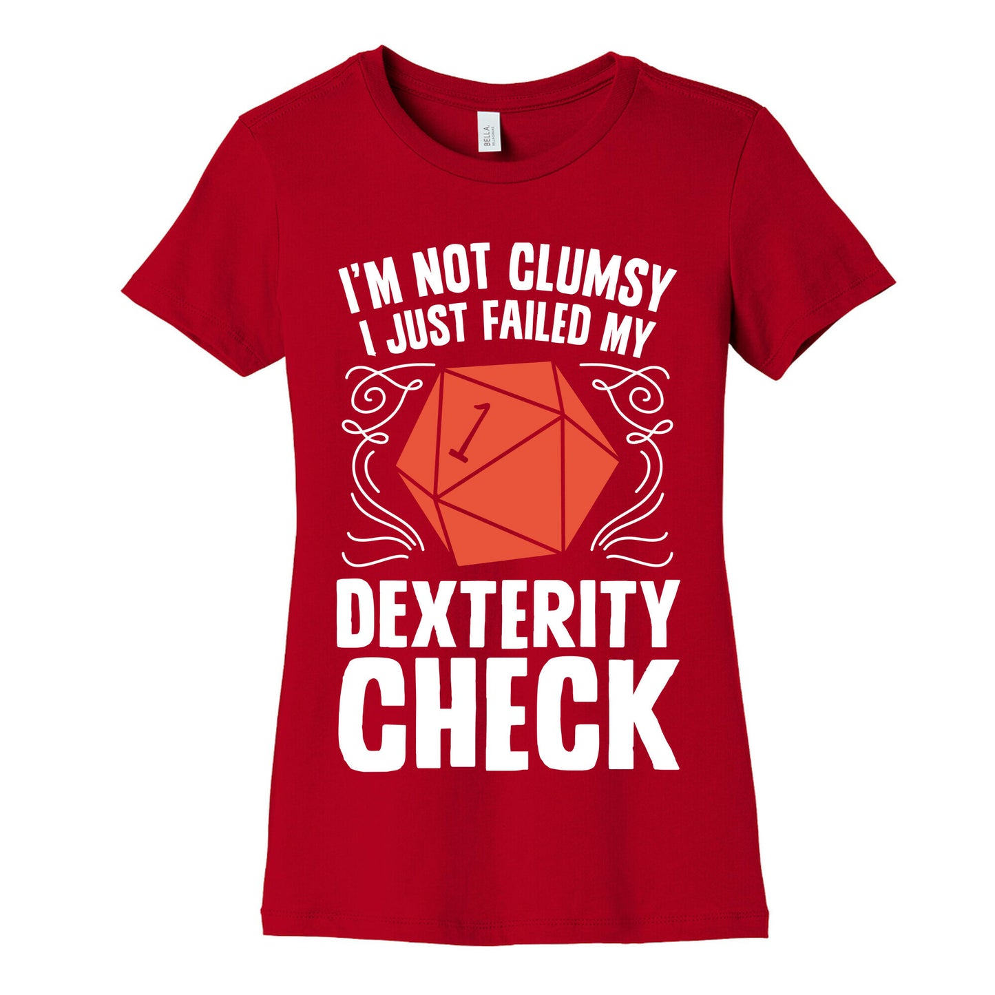 I'm Not Clumsy, I Just Failed My Dexterity Check Women's Cotton Tee