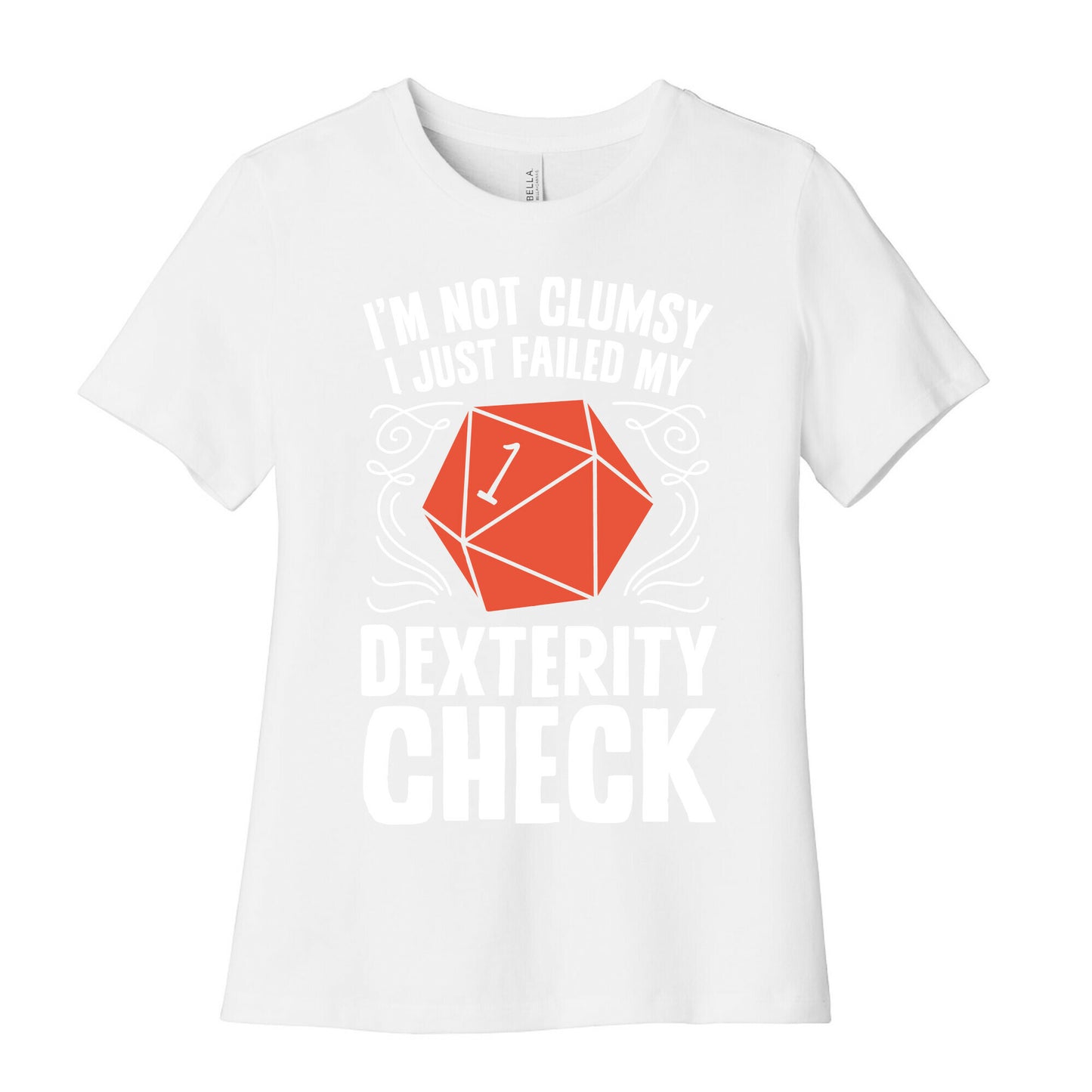 I'm Not Clumsy, I Just Failed My Dexterity Check Women's Cotton Tee